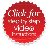 Click for step by step video instructions